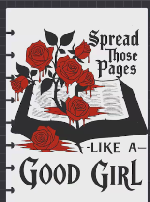 Spread Those Pages Like a Good Girl - A5 Notebook