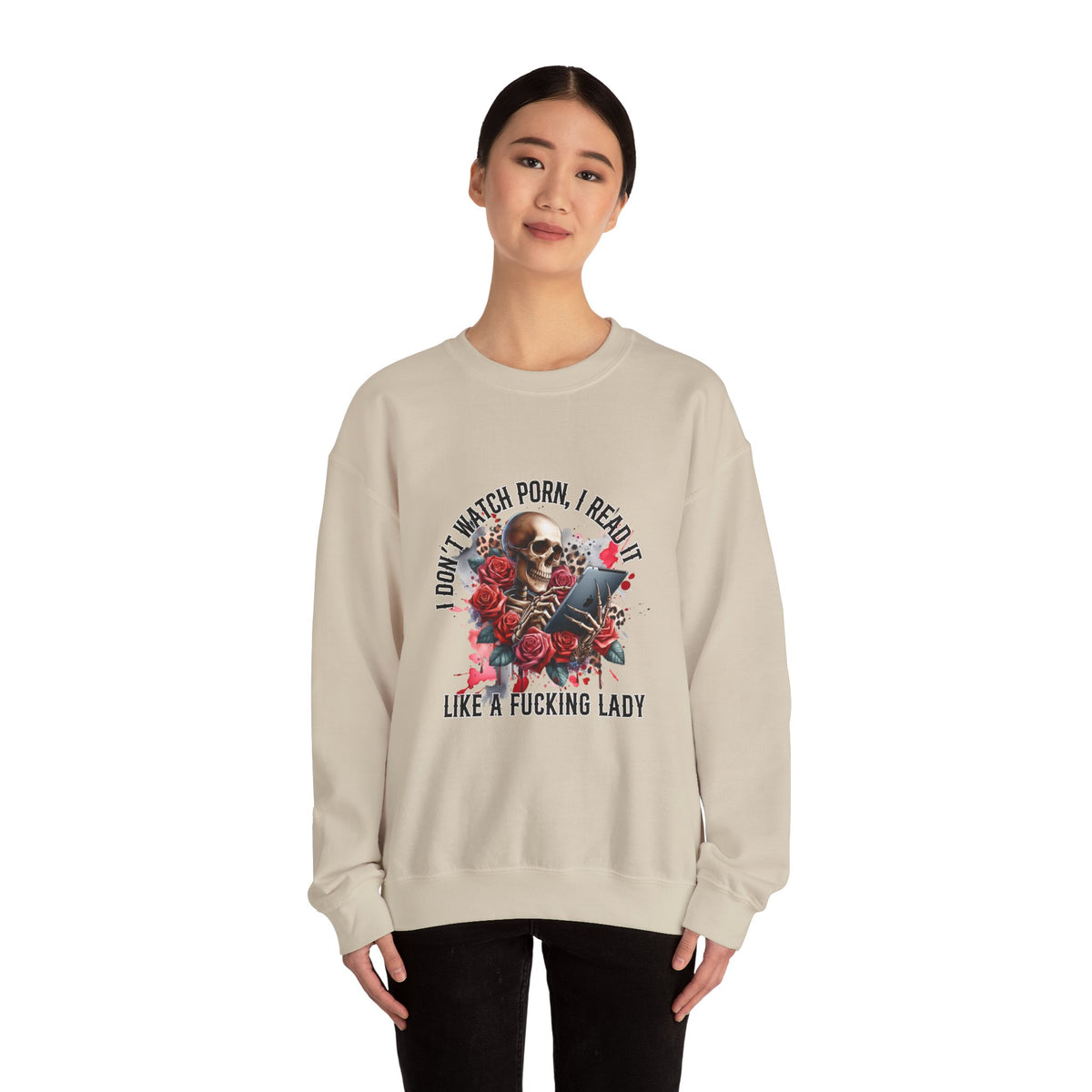 I Don't Watch Porn, I Read it Like a Lady Sweatshirt