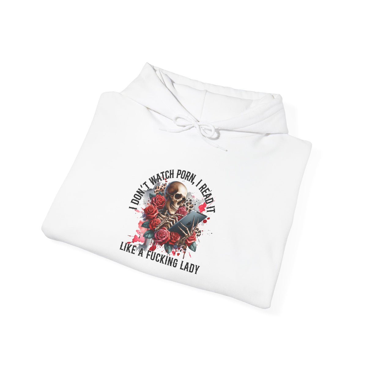 I Don't Watch Porn, I Read it Like a Lady Hoodie