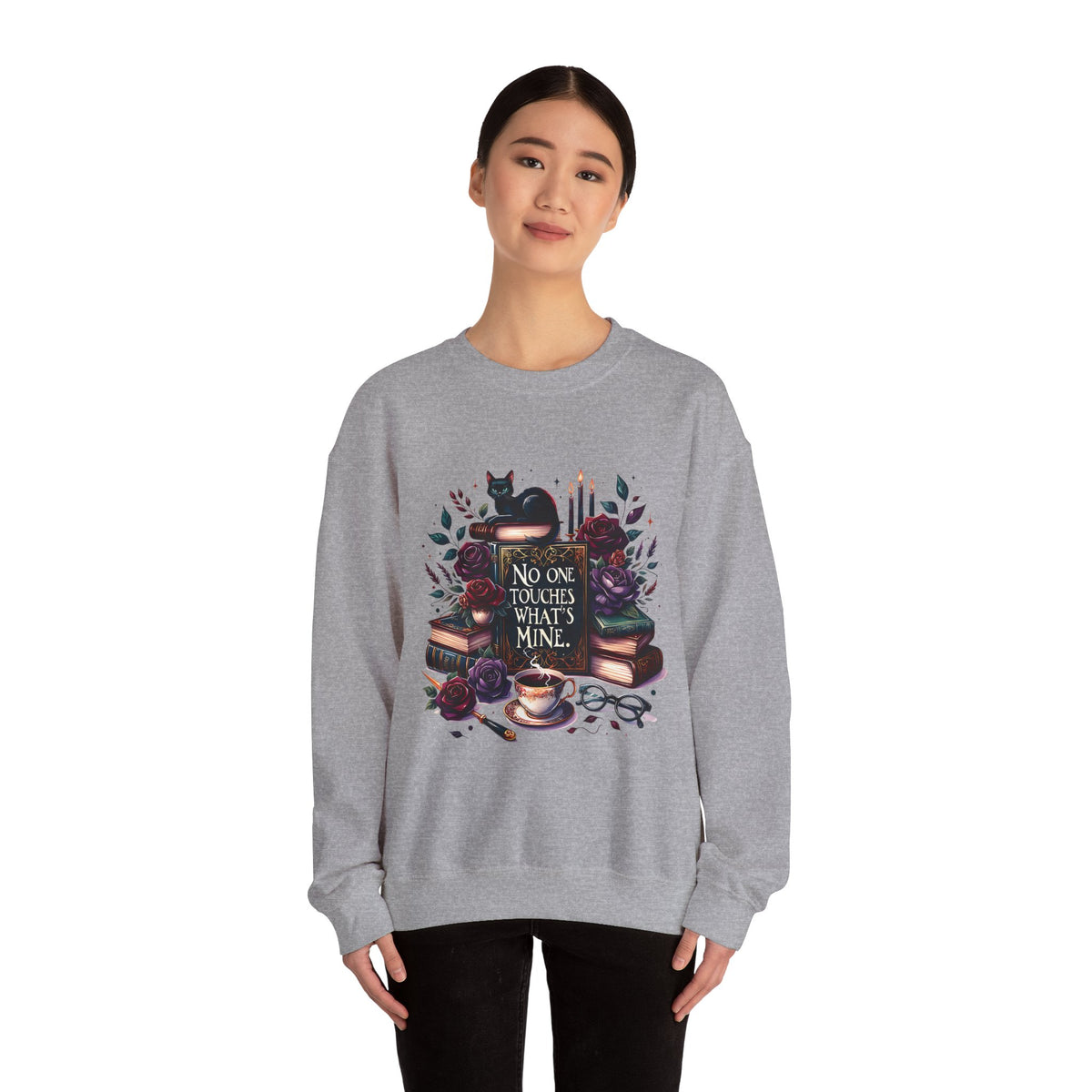 No One Touches What's Mine Sweatshirt