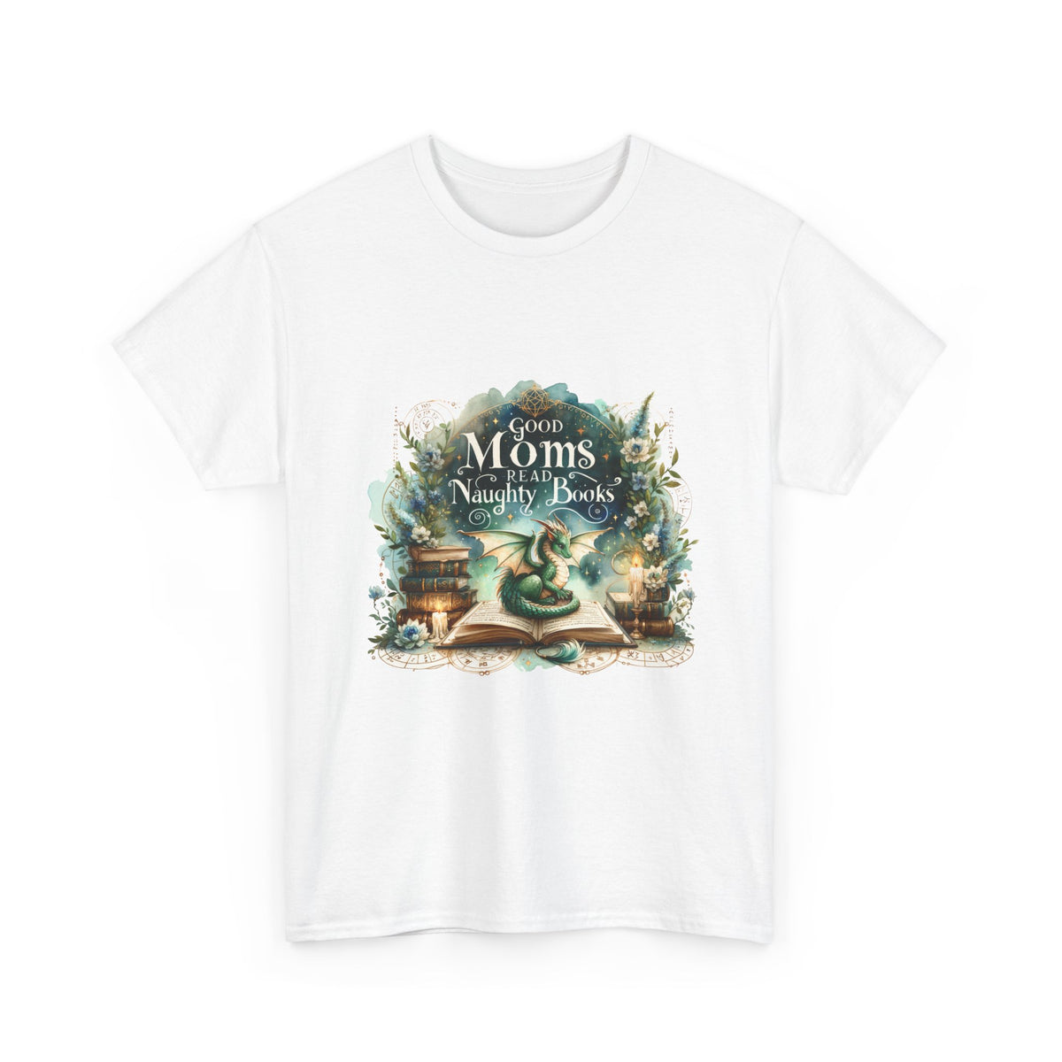 'Good Moms Have Naughty Books' Fantasy Bookish Mother's Day Tee
