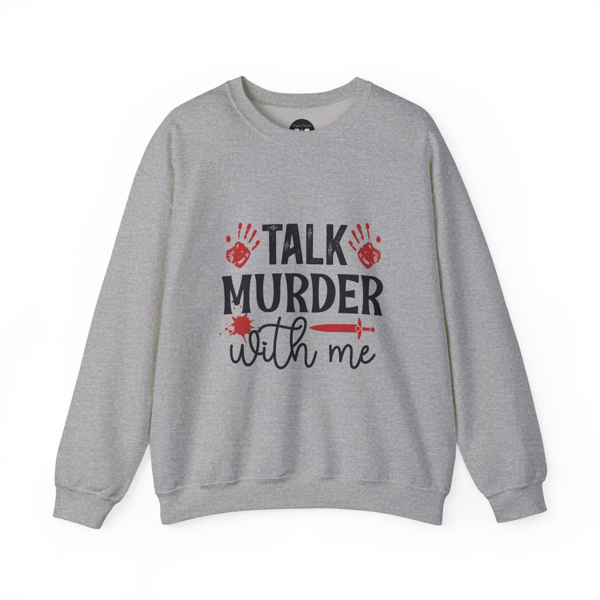 Talk Murder With Me Sweatshirt