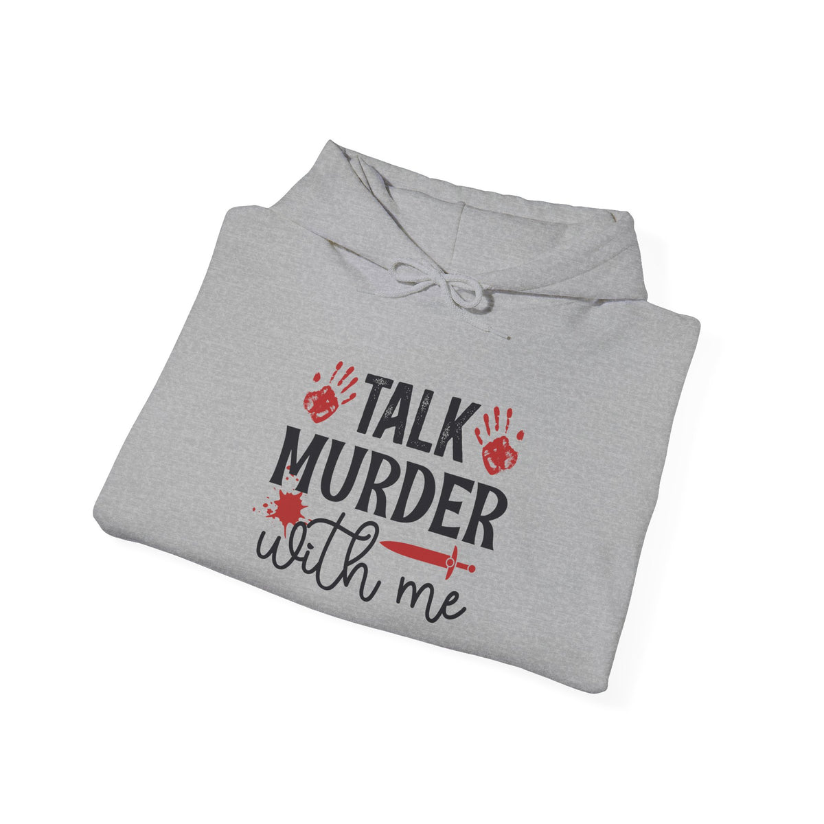Talk Murder With Me Hoodie