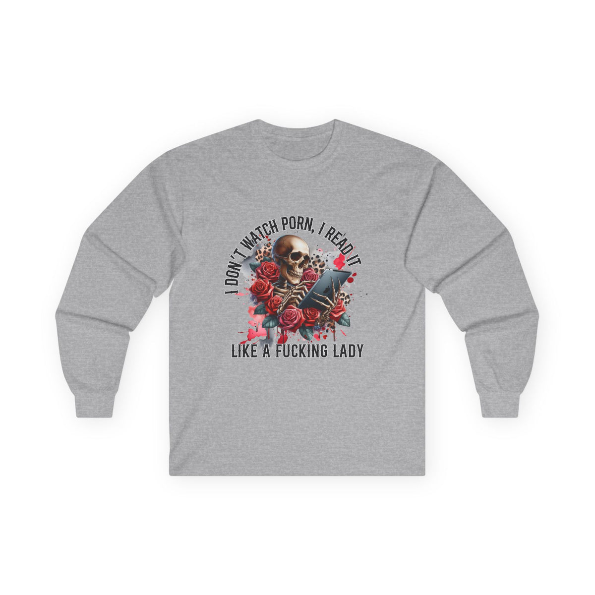 I Don't Watch Porn, I Read it Like a Lady Long Sleeve Tee