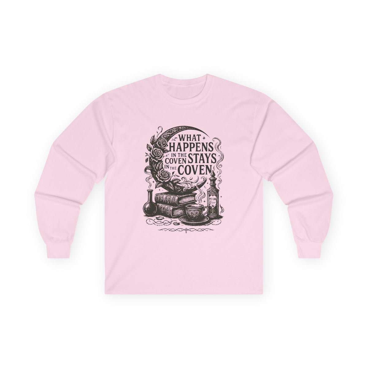 What Happens in the Coven Stays in the Coven Long Sleeve Shirt