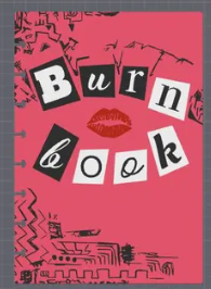 Burn Book - A5 Notebook